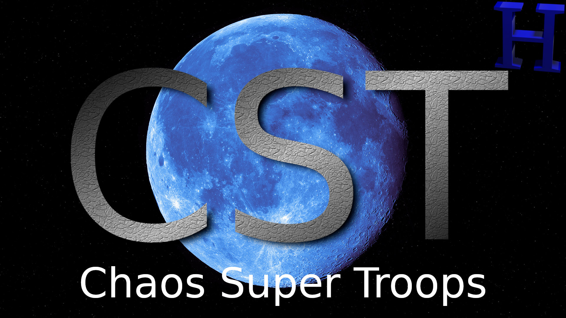 CST - Chaos Super Troops