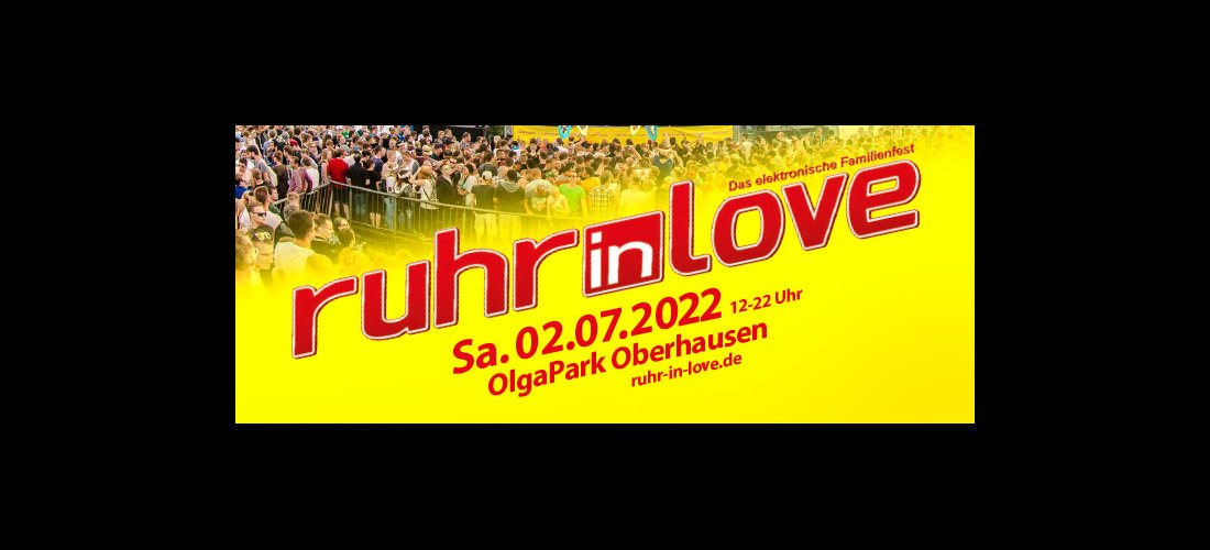 Elektronisches Familienfest Ruhr in Love 2022
