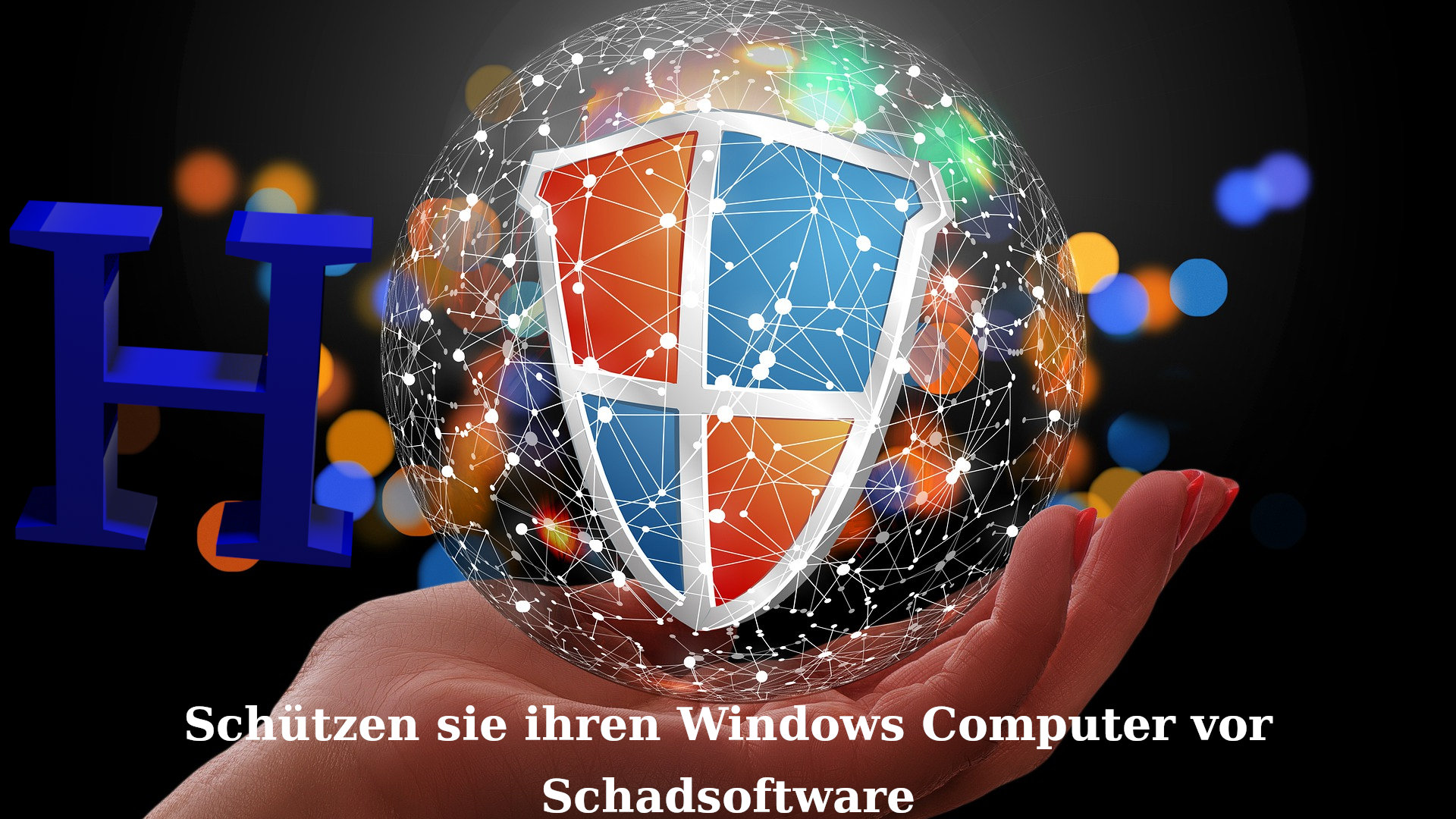 Schützen sie ihren Windows Computer vor Schadsoftware